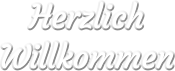 Herzlich Willkommen