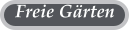Freie Gärten